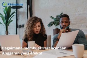 Bagaimana membuat Perencanaan Anggaran yang efektif