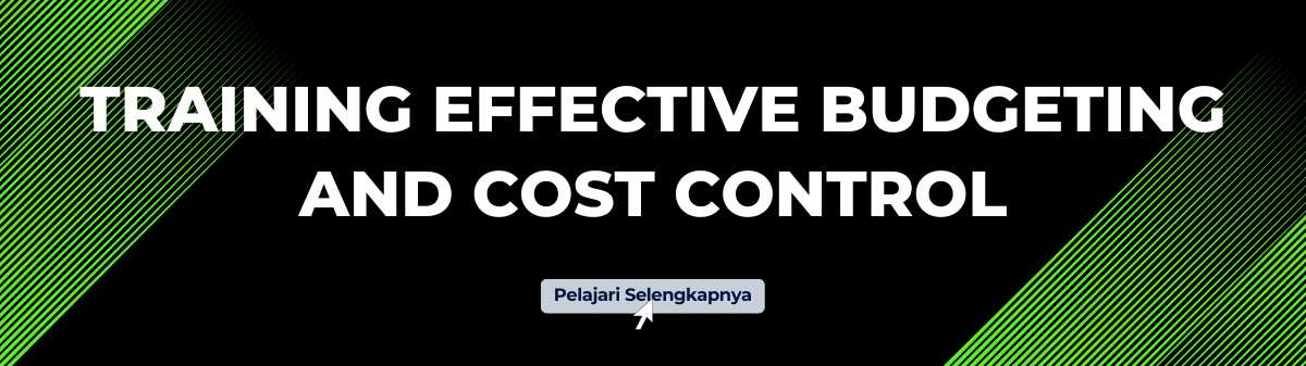 EFFECTIVE BUDGETING AND COST CONTROL