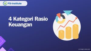Membedah Rasio Keuangan: 4 Kategori untuk Analisa Kesehatan Keuangan