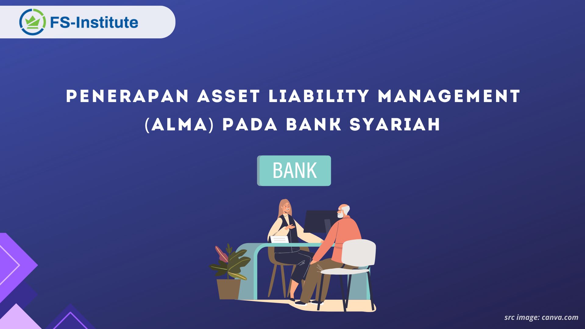 Penerapan Asset Liability Management (ALMA) pada Bank Syariah