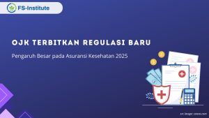 OJK Terbitkan Regulasi Baru: Pengaruh Besar pada Asuransi Kesehatan 2025