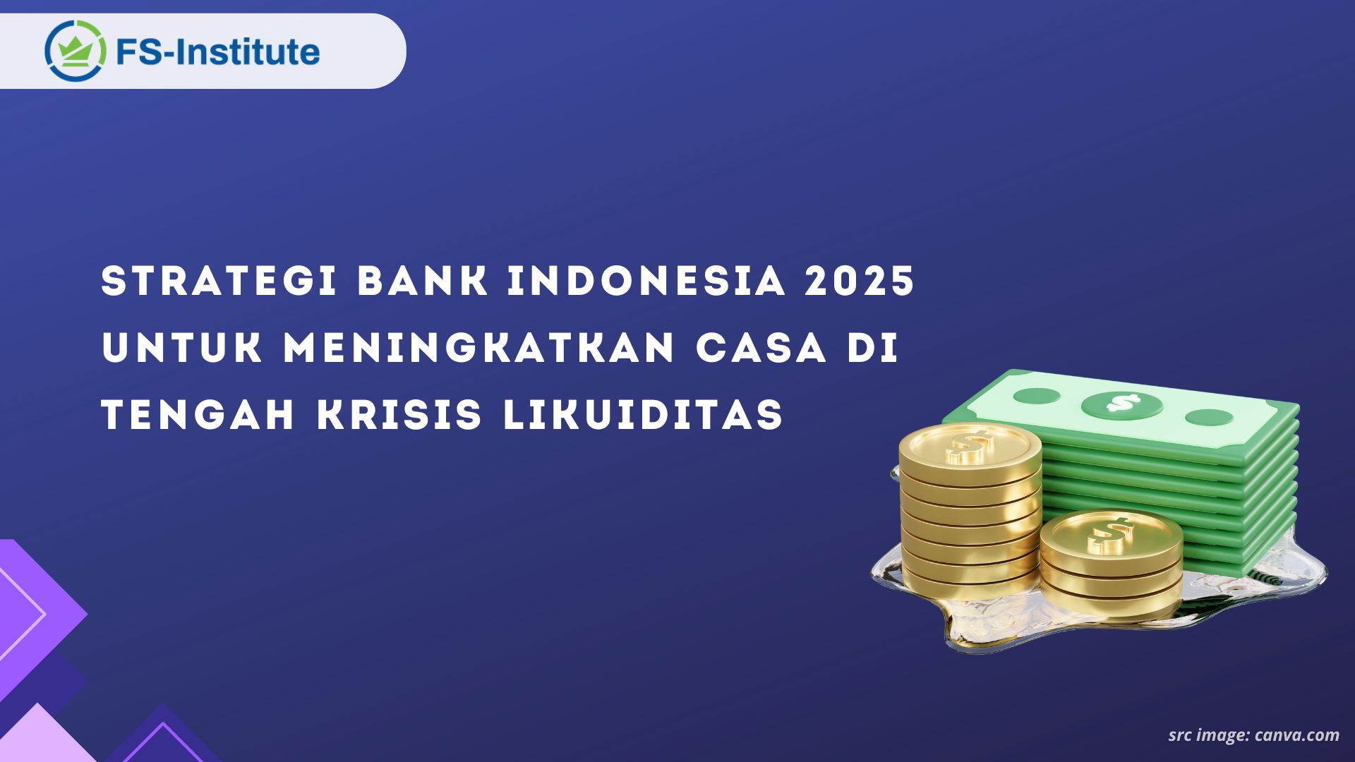 Strategi Bank Indonesia 2025 untuk Meningkatkan CASA di Tengah Krisis Likuiditas