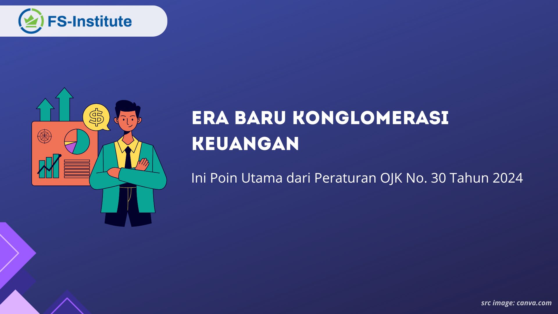 Era Baru Konglomerasi Keuangan: Ini Poin Utama dari Peraturan OJK No. 30 Tahun 2024