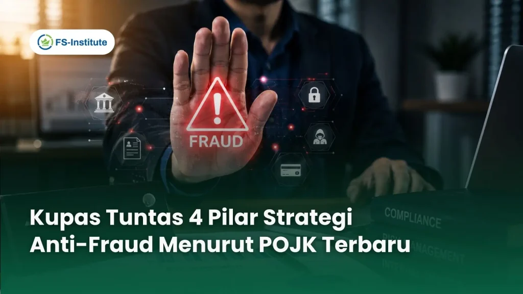 Ilustrasi 4 pilar strategi anti fraud menurut POJK 12 tahun 2024
